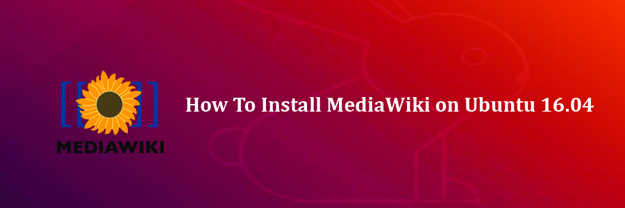 Install MediaWiki on Ubuntu 16