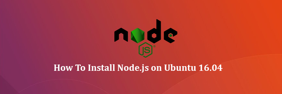 Install Node.js on Ubuntu 16