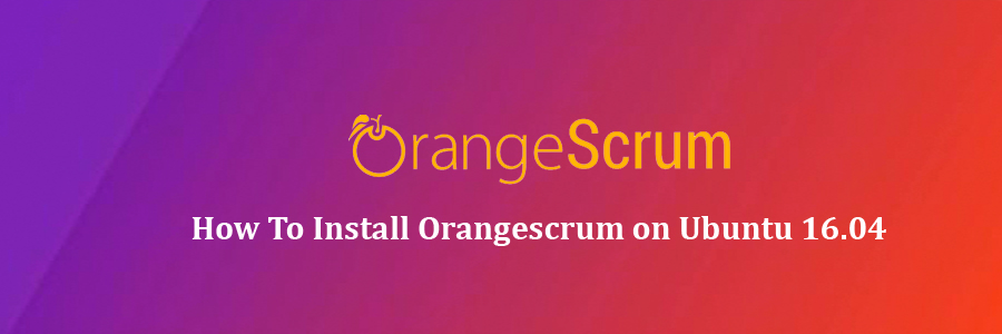 Install Orangescrum on Ubuntu 16