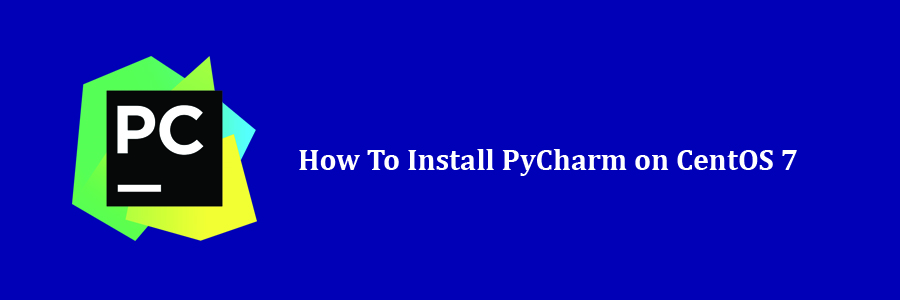 Install PyCharm on CentOS 7