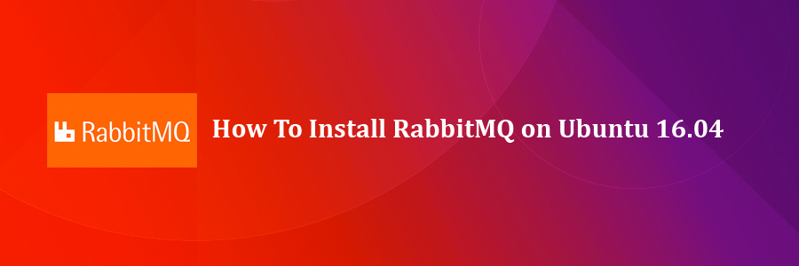 Install RabbitMQ on Ubuntu 16
