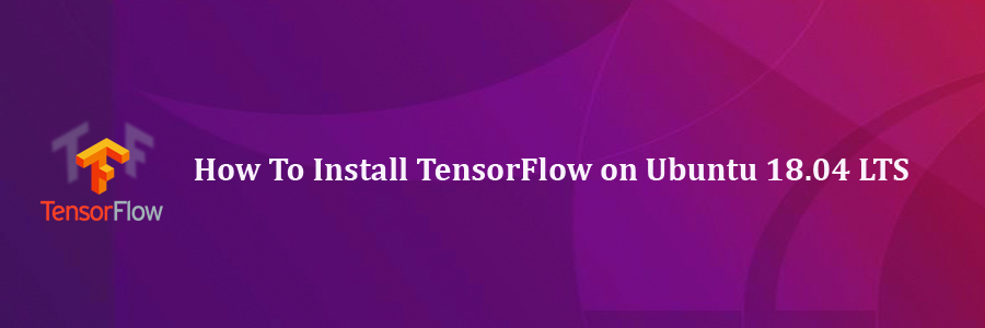 Install TensorFlow on Ubuntu 18