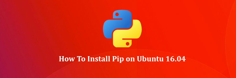 Install Pip on Ubuntu 16