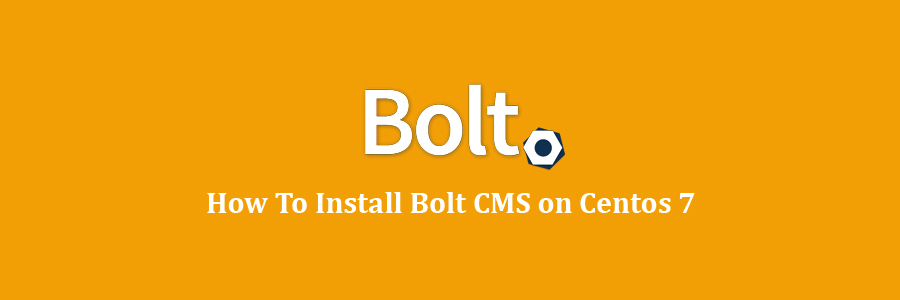 Bolt CMS on Centos 7