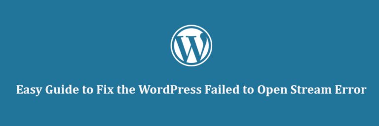 Easy Guide To Fix The WordPress Failed To Open Stream Error - WPcademy