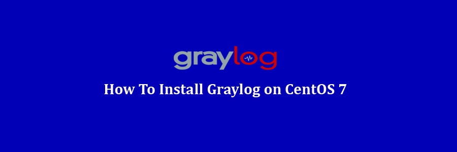 Graylog on CentOS 7