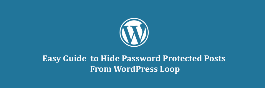 easy-guide-to-hide-password-protected-posts-from-wordpress-loop-wpcademy