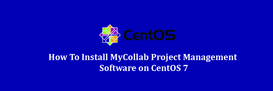 MyCollab Project Management Software on CentOS 7
