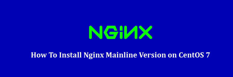 Nginx Mainline Version on CentOS 7