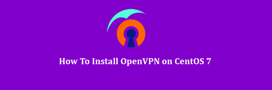 OpenVPN on CentOS 7