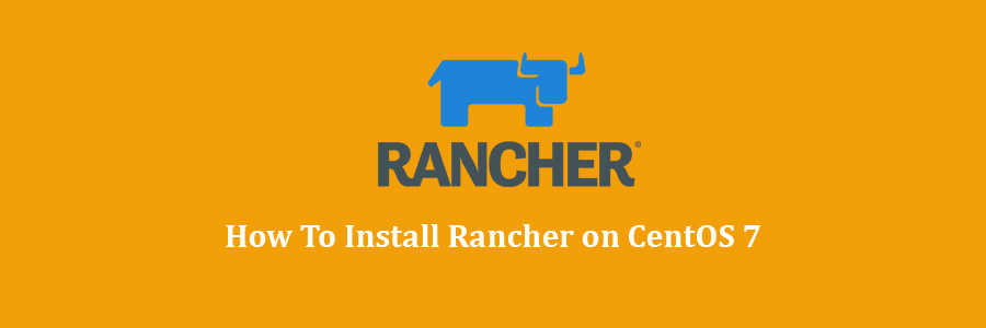 Rancher on CentOS 7
