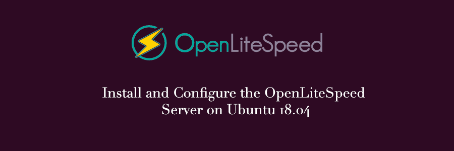 install openlitespeed server on ubuntu 18.04